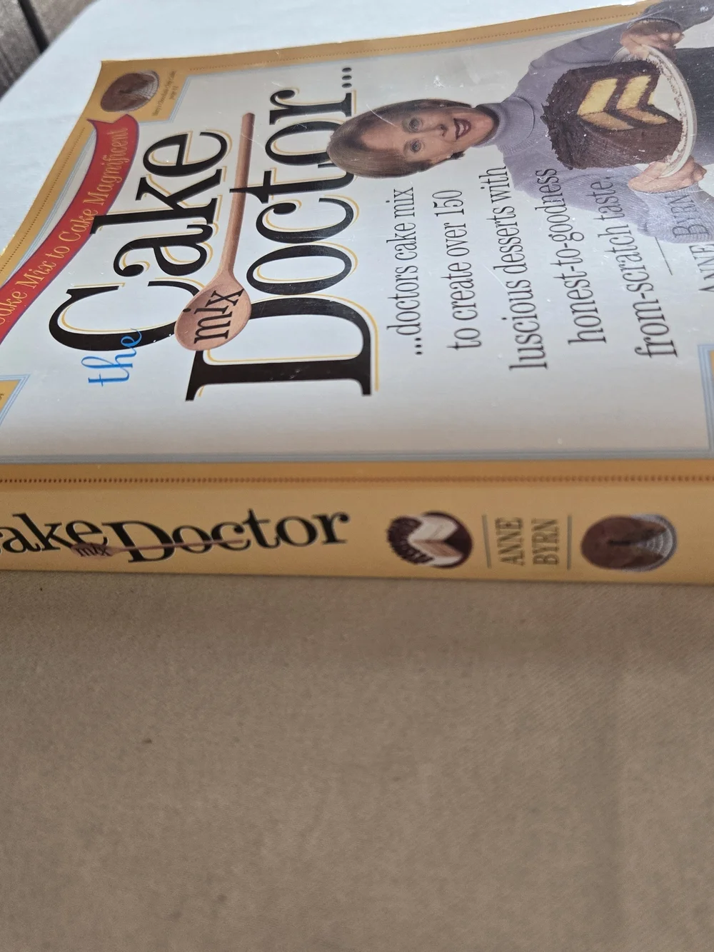 The Cake Doctor Cookbook by Anne Byrn - Over 150 Recipes